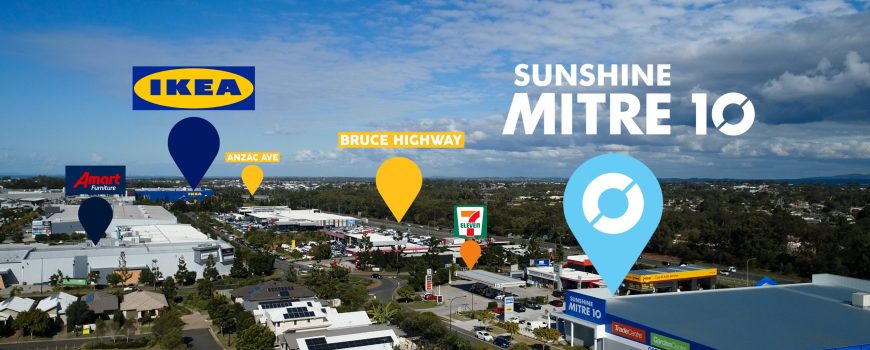 See you here at Sunshine Mitre10 Northlakes